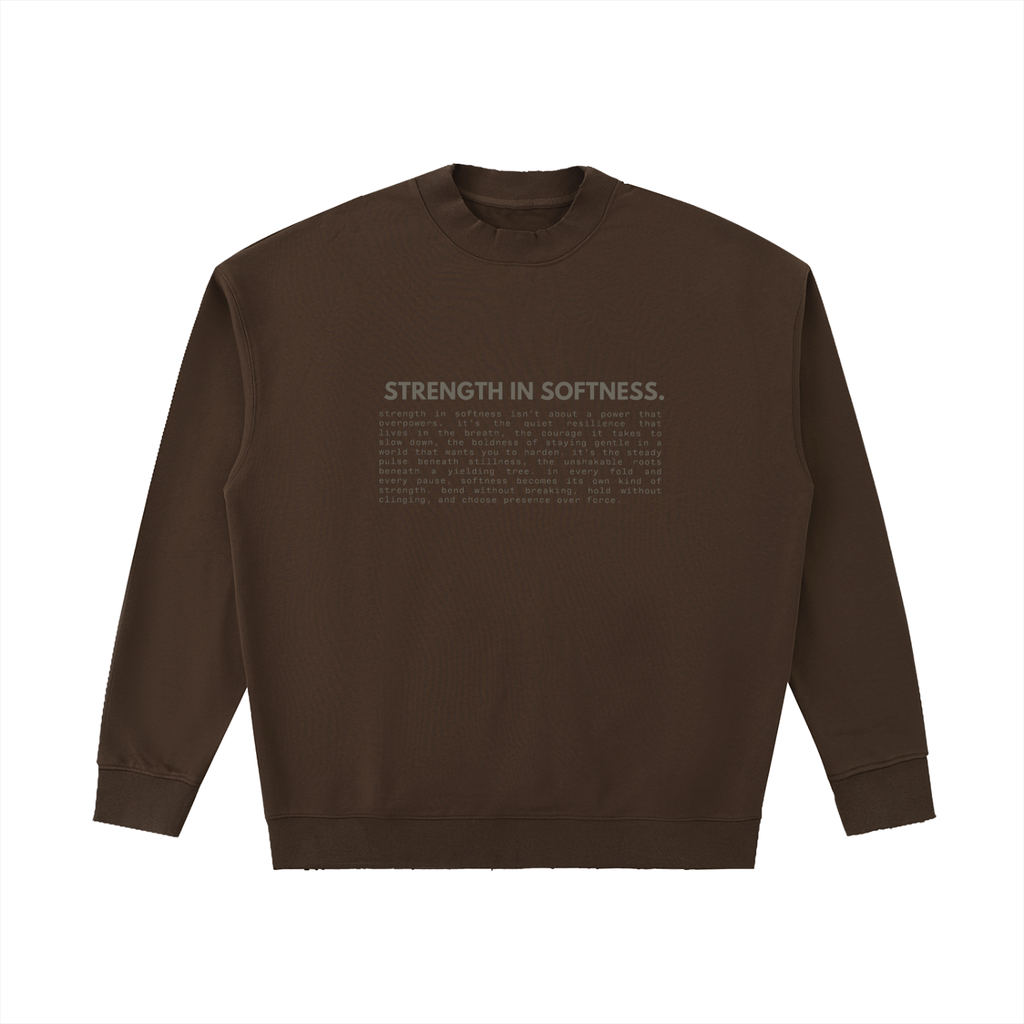 STRENGTH IN SOFTNESS | drop shoulder crewneck sweatshirt